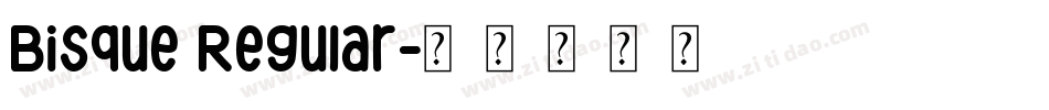 Bisque Regular字体转换